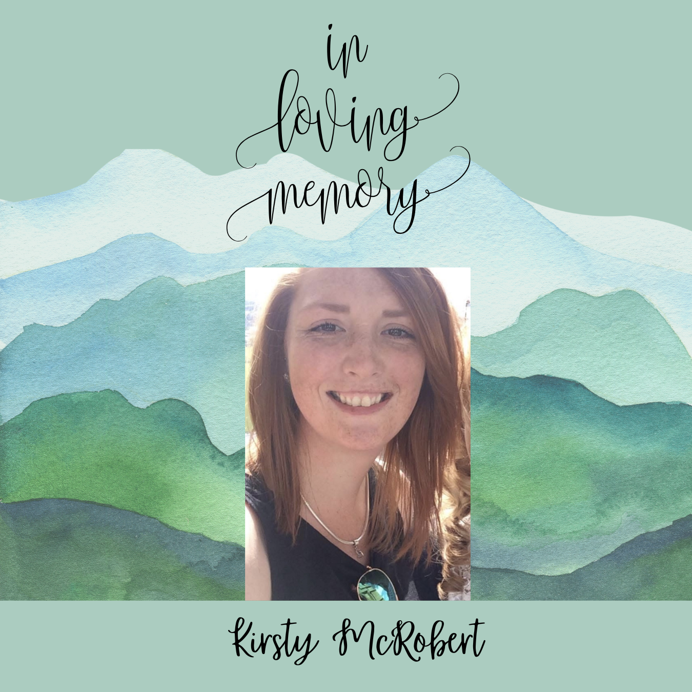In loving memory of Kirsty McRobert picture with mountain top background